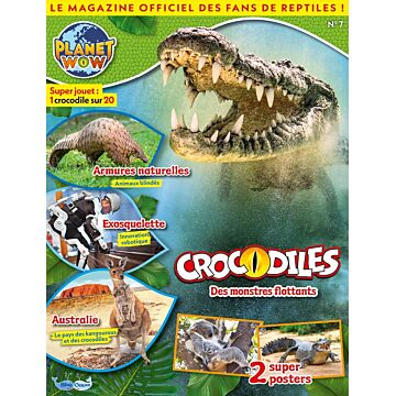 Planet WOW - n°7 - Crocodiles