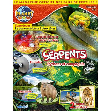 Planet WOW Hors Série - n°2 - Serpents : pythons et compagnie