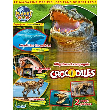 Planet WOW - n°8 - Crocodiles